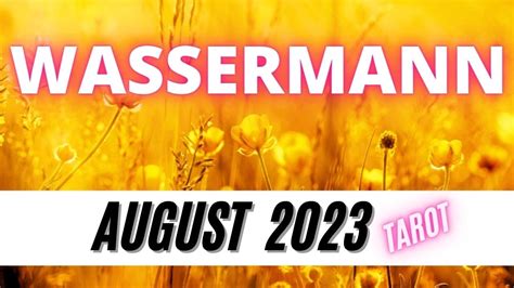 Wassermann Eine Wichtige Entscheidung Steht An Wassermann August