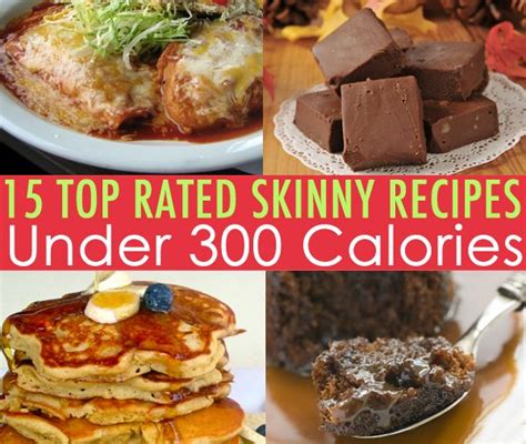 15 Top Rated Skinny Recipes Under 300 Calories Low Calorie Recipes