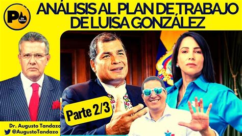 Dr Augusto Tandazo An Lisis Al Plan De Trabajo De Luisa Gonz Lez Por