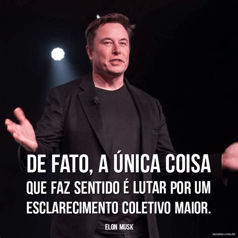 30 Frases De Elon Musk Para Quem Quer Ser Bilionário