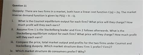 Solved Question 11 Duopoly There Are Two Firms In A Market