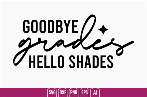 Goodbye Grades Hello Shades Graphic By Creativemim2001 Creative Fabrica