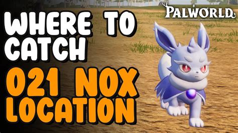 Nox Location Paldeck 021 Palworld Youtube