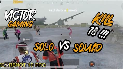 Solo Vs Squad Kill 18 Youtube