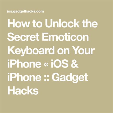 How To Unlock The Secret Emoticon Keyboard On Your Iphone Artofit