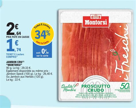 Promo JAMBON CRU 3 MONTORSI Chez E Leclerc