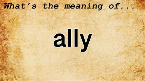 Ally Meaning Definition Of Ally Youtube