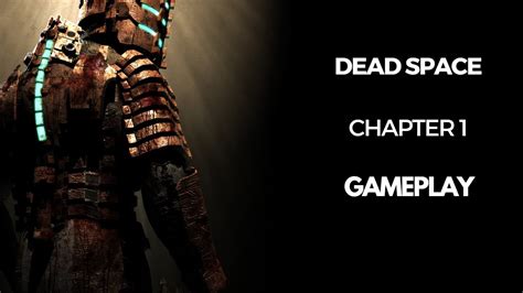 Dead Space Chapter 1 Gameplay Remake Youtube