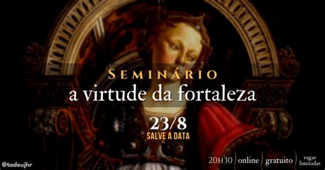 Seminário A virtude da Fortaleza online Sympla