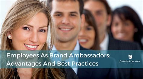 Employees As Brand Ambassadors Advantages And Best Practices