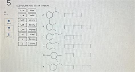 Solved 5 Give The Iupac Name For Each Compound A E