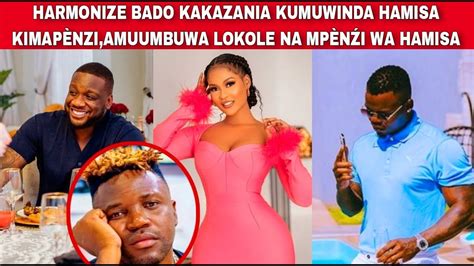 HARMONIZE BADO KAKAZANA KUMUWÌNDÀ HAMISA KIMÀPENZÌ AMÙUMBUÀ LOKOLE NA