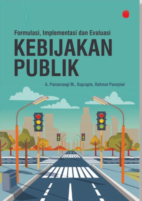 Pdf Formulasi Implementasi Dan Evaluasi Kebijakan Publik