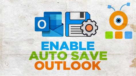 How To Enable Auto Save In Outlook Youtube