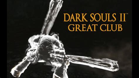 Dark Souls 2 Great Club Tutorial Dual Wielding W Power Stance YouTube