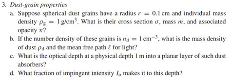 Solved Dust Grain Propertiesa Suppose Spherical Dust Chegg