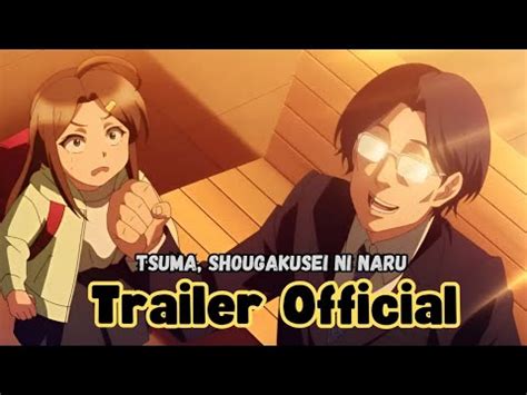 Tsuma Shougakusei Ni Naru Trailer Official Legendado Em Portugu S