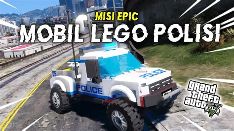 Gta Misi Epic Penemuan Mobil Lego Polisi Langka Di Gta Youtube