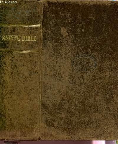 LA SAINTE BIBLE OU L ANCIEN ET LE NOUVEAU TESTAMENT EDITION