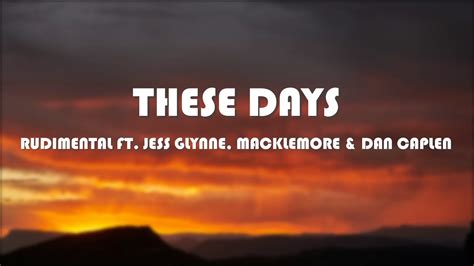 Rudimental - These Days (feat. Jess Glynne, Macklemore & Dan Caplen ...