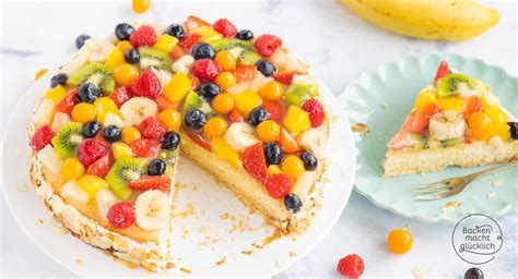 Obst Torte Das Beste Rezept Backen Macht Glücklich