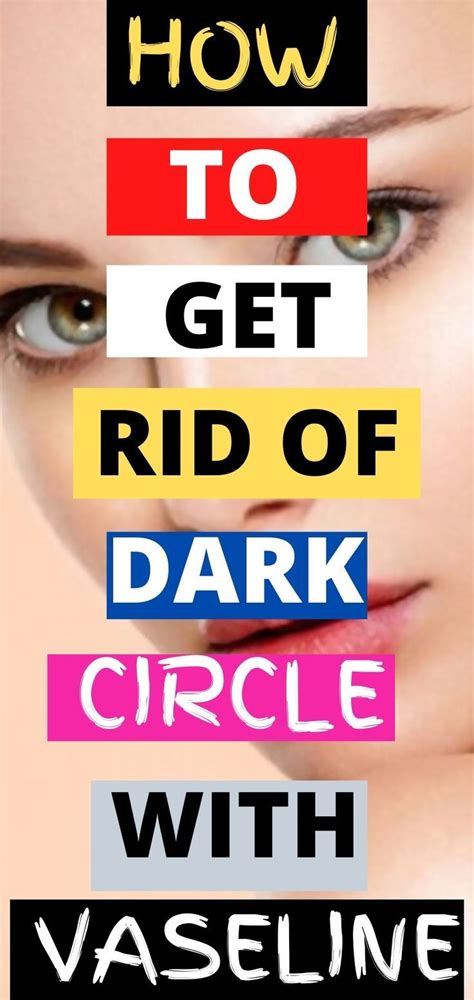 How To Get Rid Of Dark Circle With Vaseline How To Remove Dark