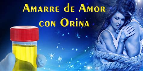 Amarre De Amor Con Orina Fuerte Efectivo Y Poderoso