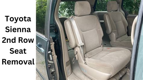 How To Remove The 2nd Row Seats From Toyota Sienna Minivan 2004 2010