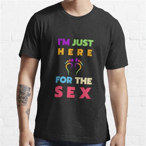 Im Just Here For The Sex Gender Reveal T Shirt T Shirt For Sale By