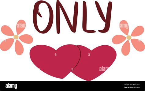 Only Love Concept Two Hearts Stock Vector Image Art Alamy