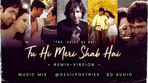 Tu Hi Meri Shab Hai Lyrical Kk Gangster Remix Song 8d Audio