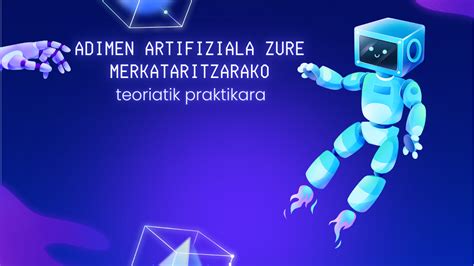 Adimen Artifiziala Zure Merkataritzarako Teoriatik Praktikara