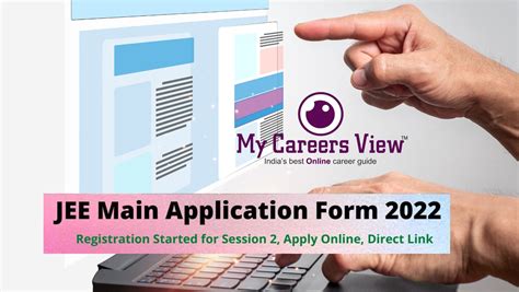 Jee Main Registration 2022 Session 2 Ends On June Last My Careers View