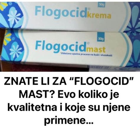 ZNATE LI ZA FLOGOCID MAST Evo Koliko Je Kvalitetna I Koje Su Njene