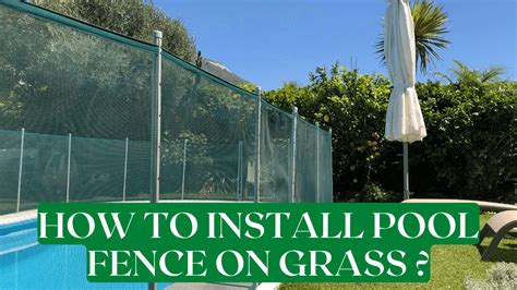 How To Install Pool Fence On Grass Construction How