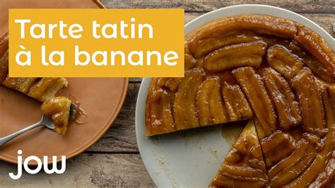 Recette de la tarte tatin à la banane YouTube