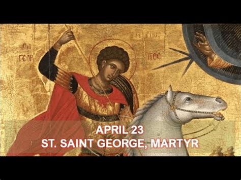 SAINT OF THE DAY APRIL 23 ST GEORGE MARTYR YouTube