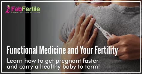 Functional Medicine And Your Fertility Learn How To Get Pregnant Fast Fab Fertile Inc