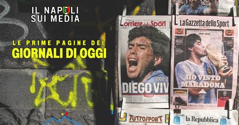 Il Napoli Sui Media Le Prime Pagine Dei Giornali Di Oggi Giugno