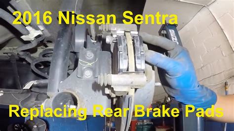 How To Replace Rear Brake Pads On 2016 Nissan Sentra Youtube