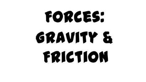 Slideshare gravity, friction