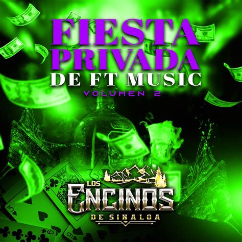 Fiesta Privada De FT Music Volumen 2 Album By Los Encinos De Sinaloa