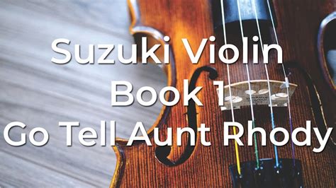 Suzuki Violin Book 1 4 Go Tell Aunt Rhody Youtube