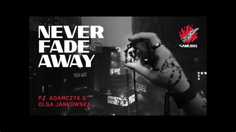 Never Fade Away By P T Adamczyk And Olga Jankowska Samurai Cover 1 Hour Cyberpunk 2077