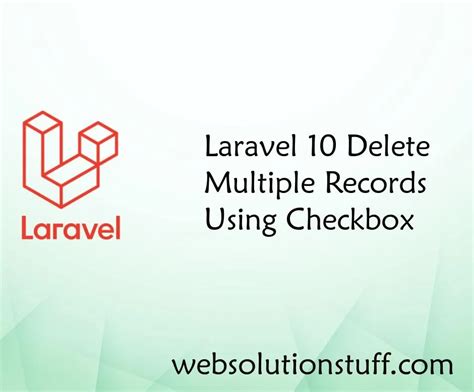 Laravel Delete Multiple Records Using Checkbox