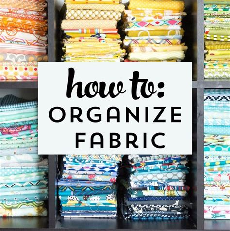 Clever Tips To Organize Your Fabric Stash Organize Fabric Quilting