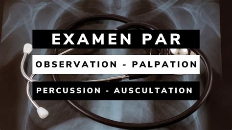 Examen Physique Par Observation Palpation Percussion Auscultation