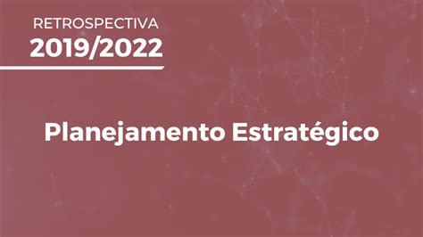 Retrospectiva A Planejamento Estrat Gico