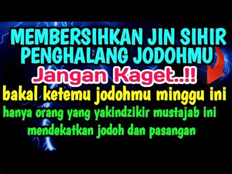 Jomblo Bakal Ketemu Jodoh Minggu Ini Cukup Putar 1X Dzikir Pembersih