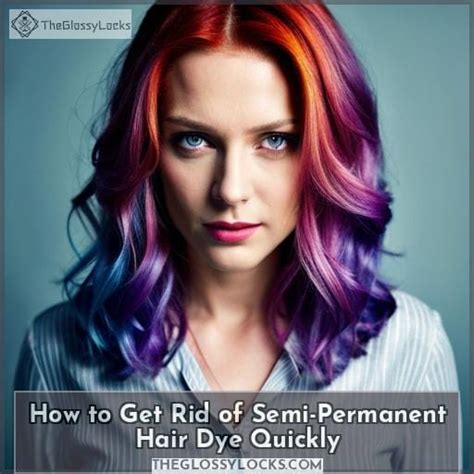 Remove Semi Permanent Hair Dye From Bleached Hair Effective Methods